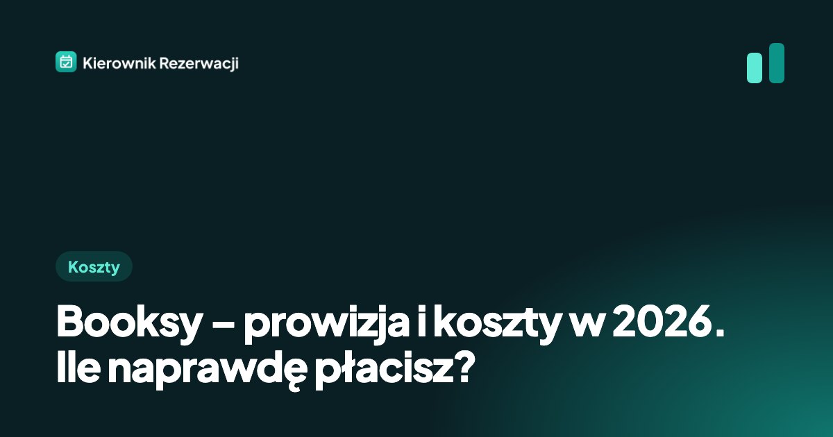 Booksy – prowizja i koszty w 2026. Ile naprawdę płacisz?